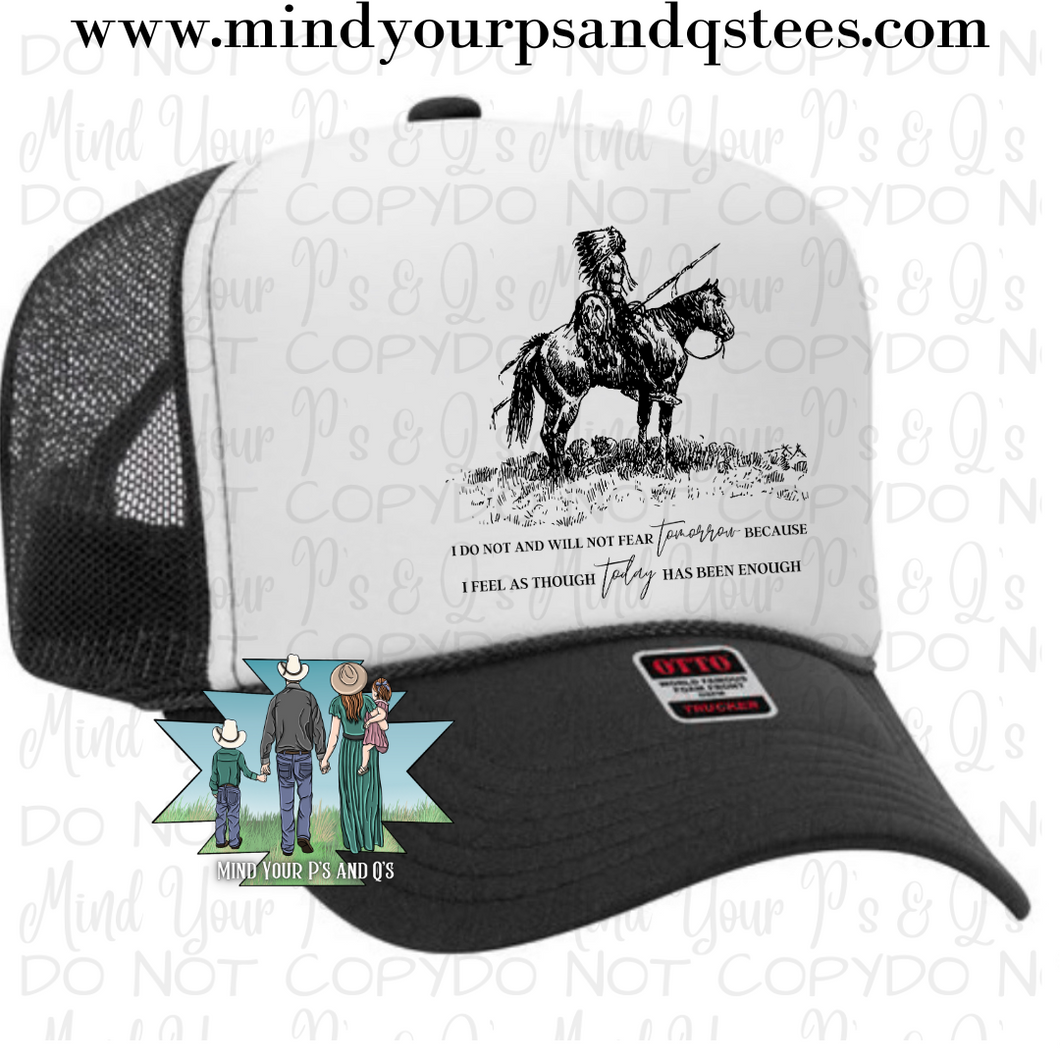 I Do Not and Will Not Fear Tomorrow Chief Trucker Hat