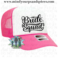 Load image into Gallery viewer, Bride Squad Trucker Hat
