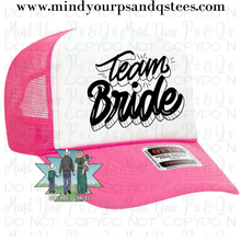 Load image into Gallery viewer, Team Bride Trucker Hat
